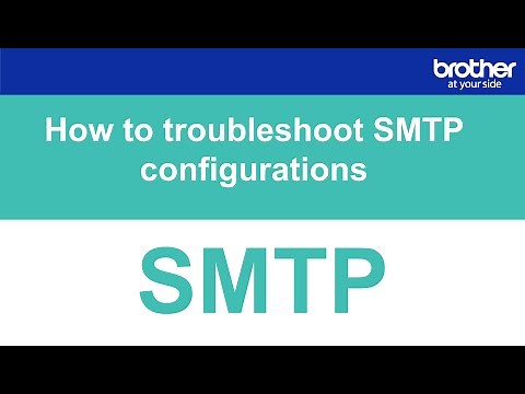 How to troubleshoot Brother device SMTP configurations