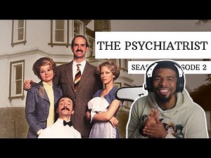 AMERICAN REACTS TO Fawlty Towers S2 E2 - The Psychiatrist