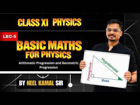 Master AP & GP for Physics | Basic Maths Class 11 | Neel Kamal Sir #cbse #class11