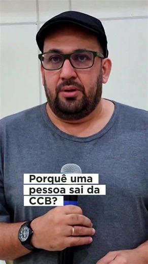 Por que as pessoas saem da CCB? causas e explicações