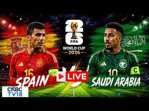 🔴Spain vs Saudi Arabia LIVE: FIFA World Cup 2026 Must-Win Match | Lamine Yamal | ESP VS KSA | N18G