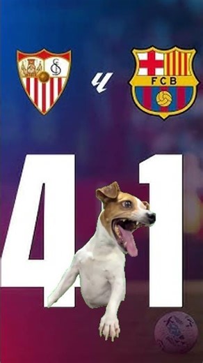 sevilla 4 barcelona 1 - laughing dog meme