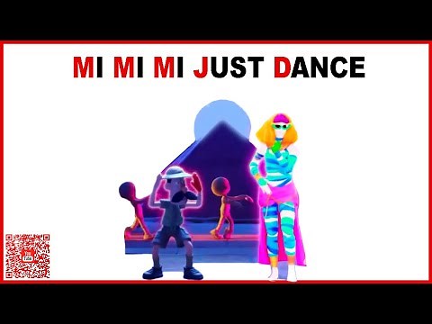 Just dance - MI MI MI
