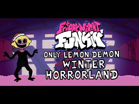 Friday Night Funkin' - WINTER HORRORLAND (Only Lemon Demon Lyrics)