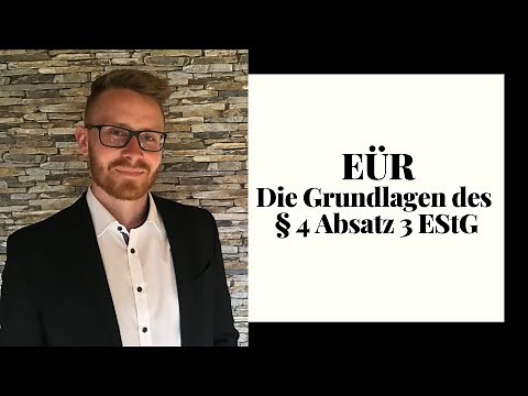 Die Grundlagen des § 4 Absatz 3 EStG | Einnahmen-Überschuss-Rechnung
