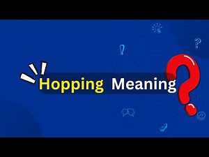 Hopping Meaning