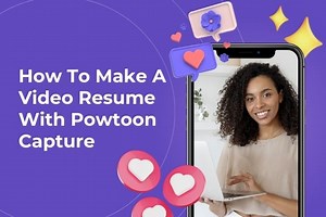 Make a Video Resume With Powtoon Capture | Powtoon Blog