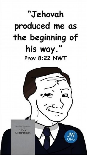 Jehovah’s Witnesses Twist Proverbs 8:22