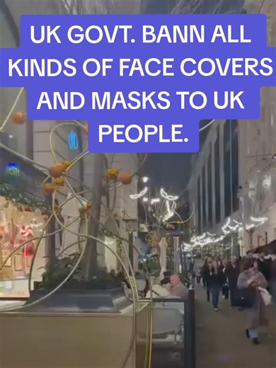 UK Government Bans Face Covers and Masks for Citizens
