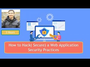 How to Hack( Secure) a Web Application- Security Practices