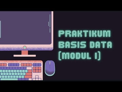 PRAKTIKUM BASIS DATA (MODUL 1)