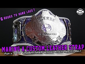 Customising an Undertaker WWE Winged Eagle Replica Belt