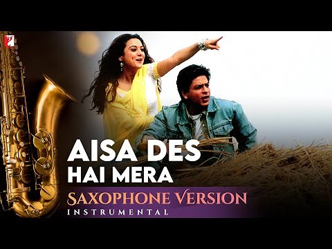 Saxophone Version | Aisa Des Hai Mera | Veer-Zaara | Shyamraj | Late Madan Mohan | Javed Akhtar