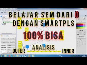 Tutorial SEM dengan SmartPLS dan Analisis Inner dan Outer nya (Basic)