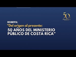 Del origen al presente: 50 años del Ministerio Público de Costa Rica