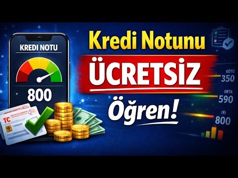 Kredi Notunu ÜCRETSİZ Öğrenmenin Yolu | 1 Dakika Sürmüyor