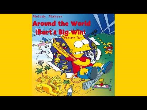 Melody Makers - Around the World (Bart’s Big Win) (Version Two)