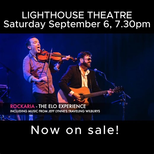 ROCKARIA - THE ELO EXPERIENCE A tribute to Jeff Lynne's THE ELECTRIC LIGHT ORCHESTRA. Evil Woman, Rock and Roll is King, Don't Bring me Down, Xanadu, Living Thing, Telephone Line, Turn to Stone and also featuring music from Jeff Lynne's Traveling Wilburys. So many hit songs you will not want this night to finish. Running time - 2 hours with interval. Lighthouse Theatre Warrnambool. Saturday September 6, 7.30pm. Ticket link https://www.lighthousetheatre.com.au/rockaria-elo-experience | Rockaria -