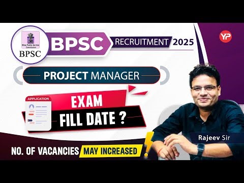 Exam Date/Vacancies for BPSC Project Manager Post