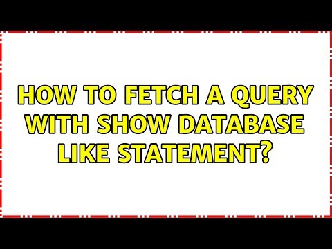 How to fetch a query with SHOW DATABASE LIKE statement? (4 Solutions!!)