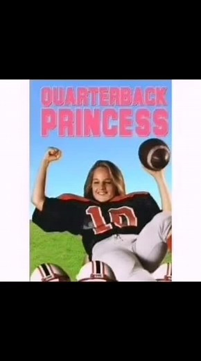 Quarterback Princess - A Story of Courage and Determination