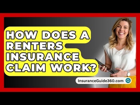 How Does A Renters Insurance Claim Work? - InsuranceGuide360.com