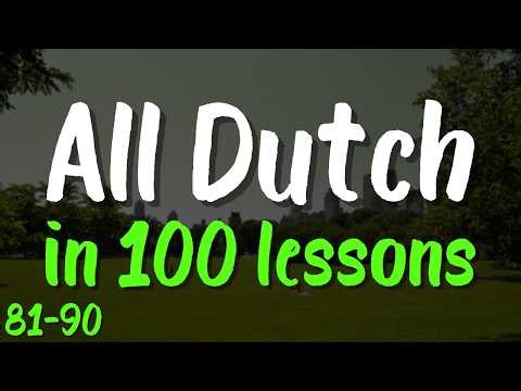 All Dutch in 100 Lessons 🇳🇱 Lessons 81-90 – Start Speaking Dutch Today! | 200 Essential Phrases