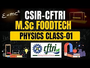 CFTRI MSc. FOOD TECHNOLOGY PHYSICS CLASS-01