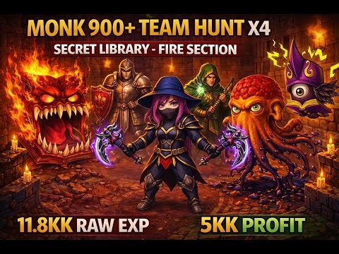 [900+ Monk] Team Hunt X4 – Secret Library Fire Section | 11.8kk Raw EXP • 5kk Profit