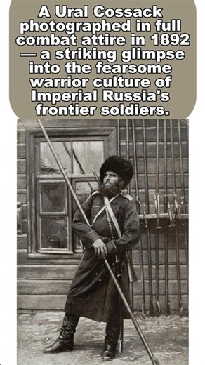 The Fearless Warriors of Imperial Russia — Ural Cossack 1892
