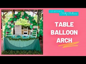 HOW TO MAKE A BALLOON ARCH | DIY TABLE BALLOON ARCH