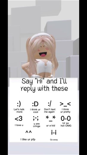 #roblox say HI and ill reply with these