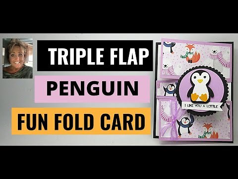 A Really Cute Triple Flap Penguin Fun Fold Card