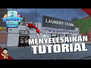COMPLETING THE EARLY TUTORIAL MISSIONS IN THE LAUNDRY STORE SIMULATOR GAME