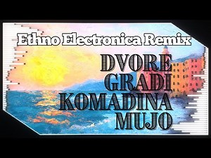 Dvore gradi komadina Mujo – Najljepše sevdalinke – Sevdah za dušu