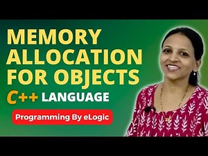 Memory Allocation For Objects In C++ Language | eLogic Classes