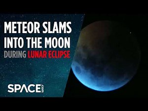 Meteor Slams Into Moon During Lunar Eclipse