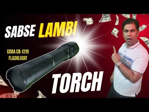 Sabse Badi Torch COBA CB-X119 Unboxing + Review + Night Shots!