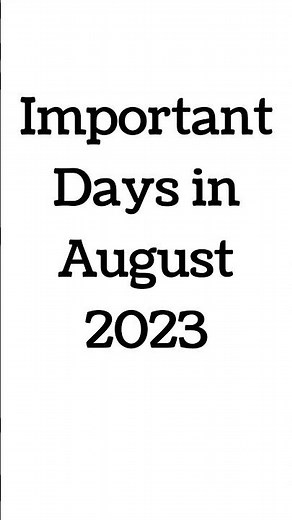 August 2023: Full List of important National and International Days | Special days in August 2023