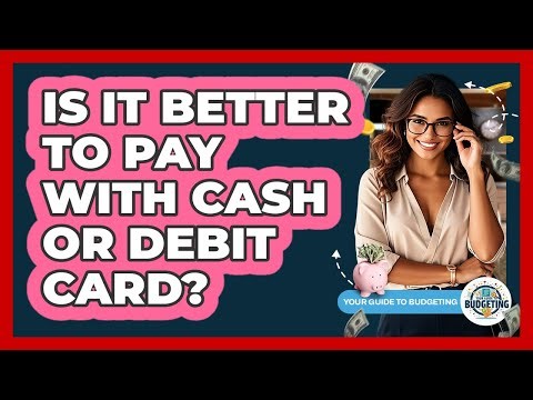 Is It Better To Pay With Cash Or Debit Card?