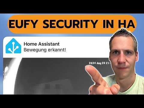 Eufy Security in Home Assistant: Schritt für Schritt mit Automationen und Benachrichtigungen!