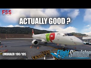 Early Access Done RIGHT !? | FSS Embraer 190/195 | MSFS