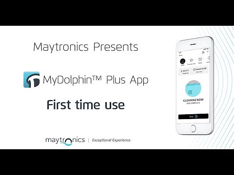 MyDolphin™ plus app by Maytronics – First Time Use