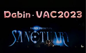 【高清全场】Dabin—VAC China 2023
