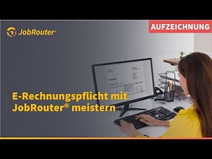 Webinar - E-Rechnungspflicht mit JobRouter® meistern
