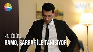 Ramo, Sarraf ile tanışıyor! | #Ramo 21. Bölüm | Show TV