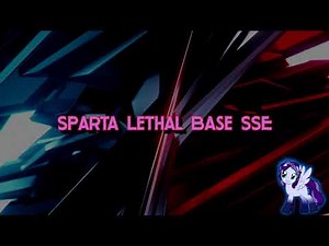 Sparta Lethal Base SSE (-Reupload-)
