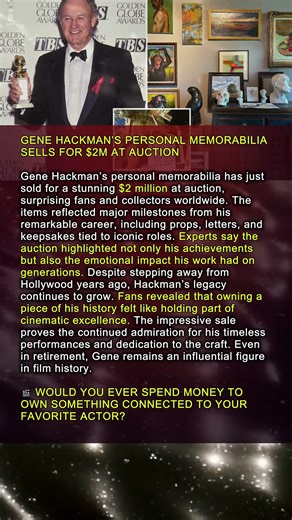Gene Hackman’s Personal Memorabilia Sells for $2M at Auction#GeneHackman #FilmLegend #AuctionNews