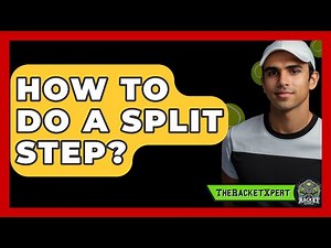 How To Do A Split Step? - The Racket Xpert