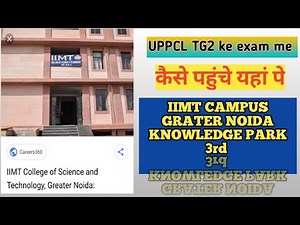 How to reach IIMT campus ,Grater noida knowledge park III
